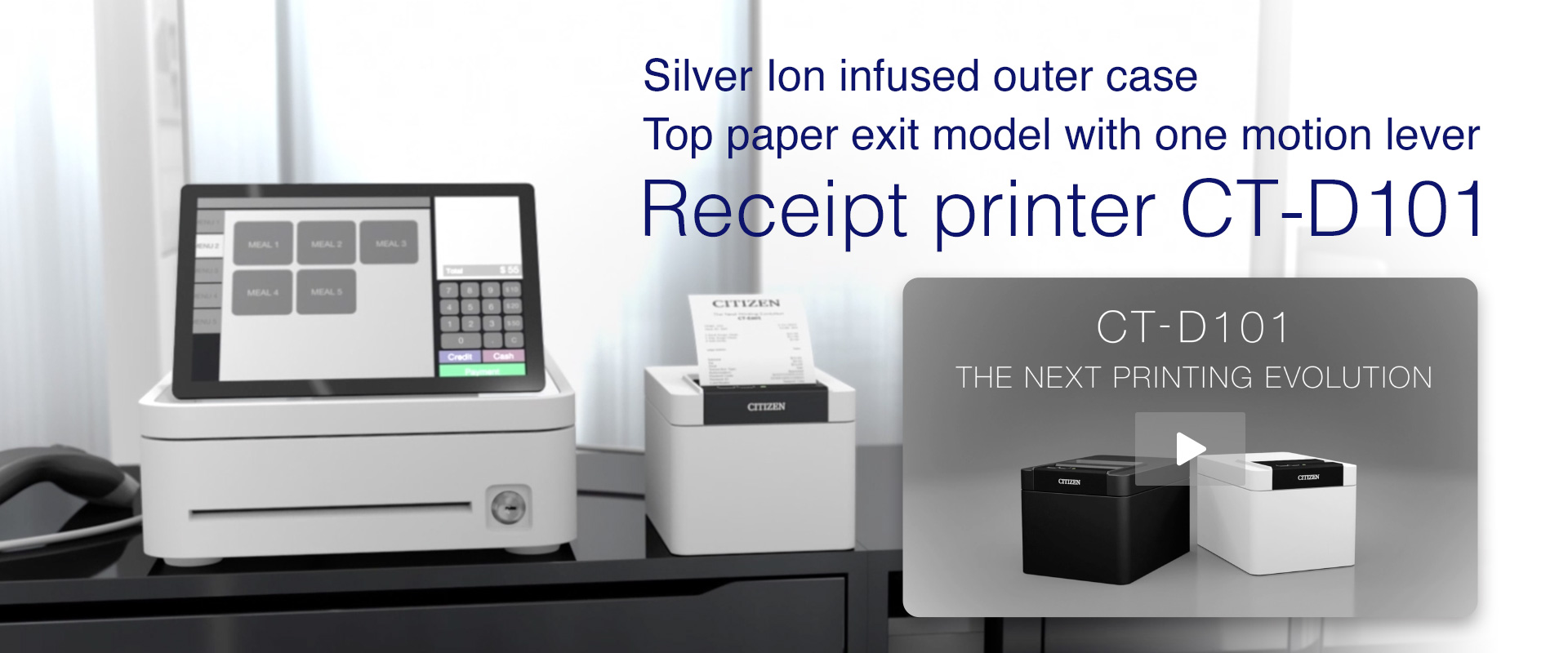 Silver Ion infused outer case, Top paper exit model with one motion lever. Receipt printer CT-D101